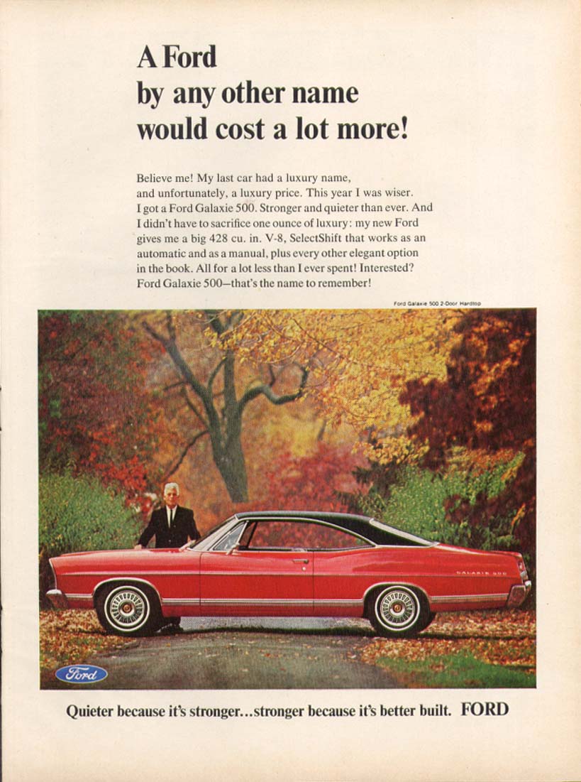 Ford Galaxie 500 by any other name costs more ad 1967