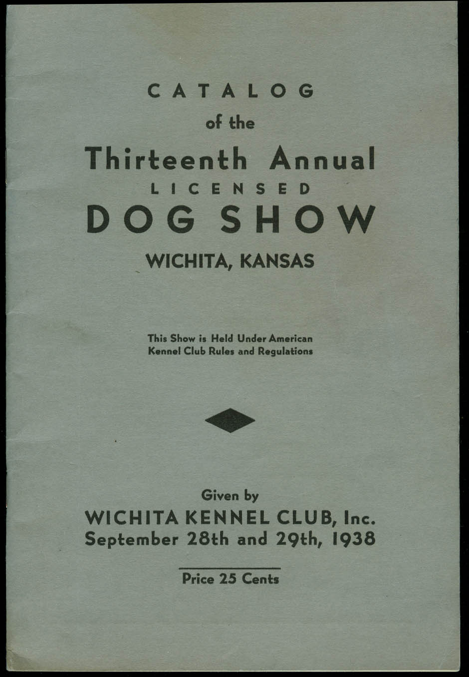 Wichita Kennel Club 13th Annual Licensed Dog Show Catalog 1938