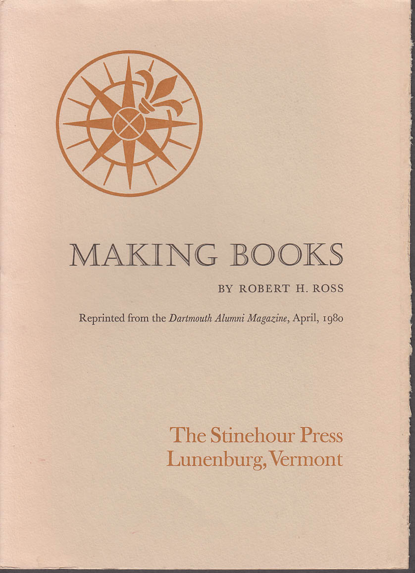 Robert H Ross: Making Books Stinehour Press Lunenburg VT 1980