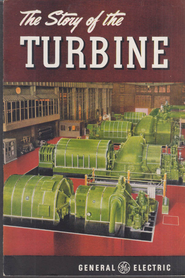 The Story of the Turbine: General Electric booklet 1949