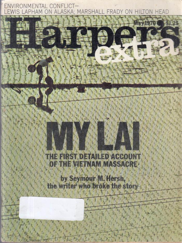 HARPER'S 5 1970 My Lai Massacre; Hilton Head; Alaska; Larry McMurtry; W ...