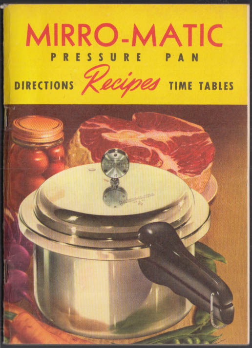 Mirro Matic Pressure Cooker Pan Directions Recipe Book 1954