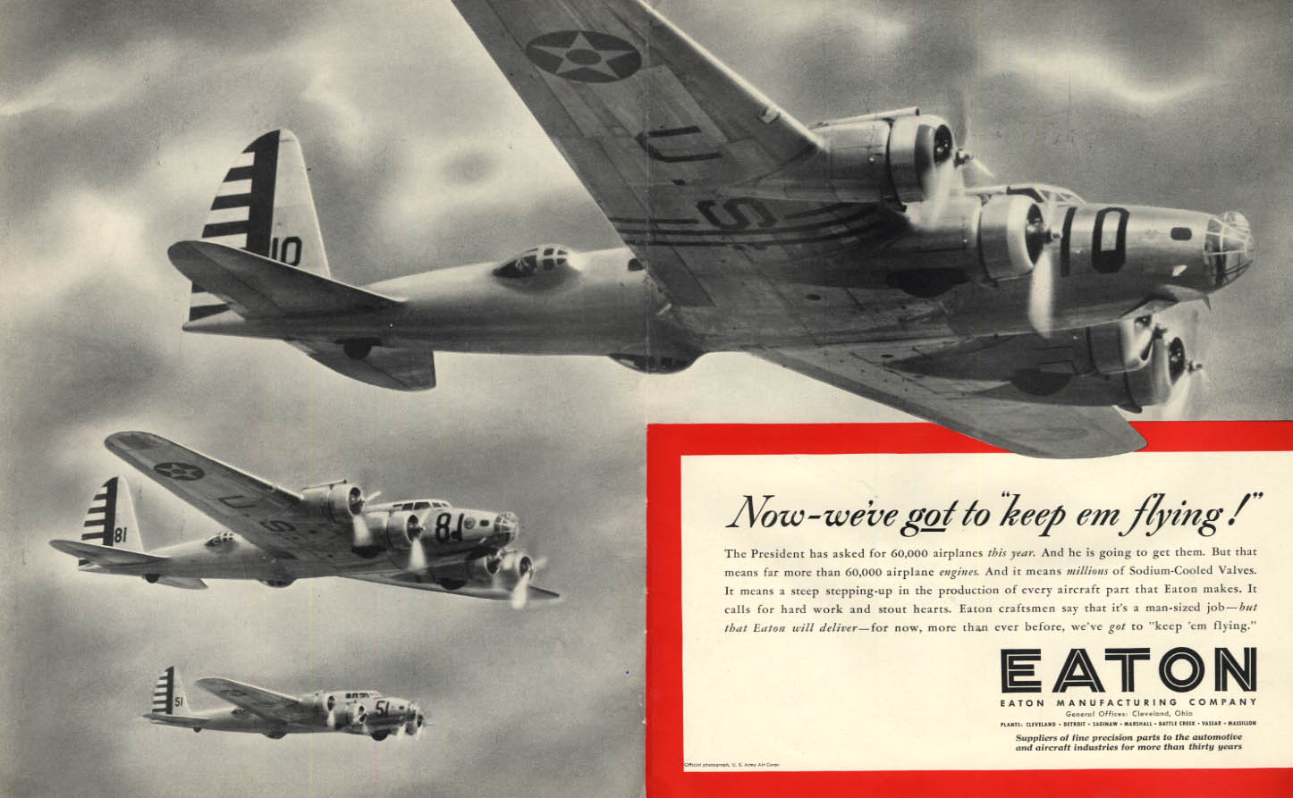 Now We've Got To Keep Em Flying B-17 Flying Fortress - Eaton Mfg Ad 1942 F