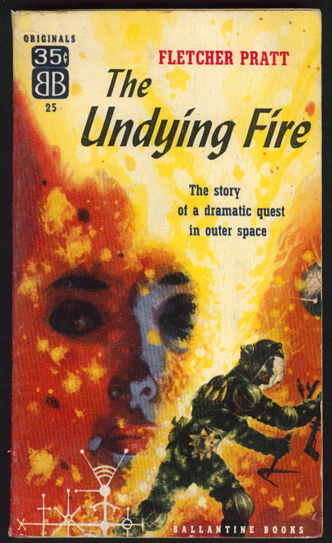 Fletcher Pratt The Undying Fire 1st pb ed 1953 scifi