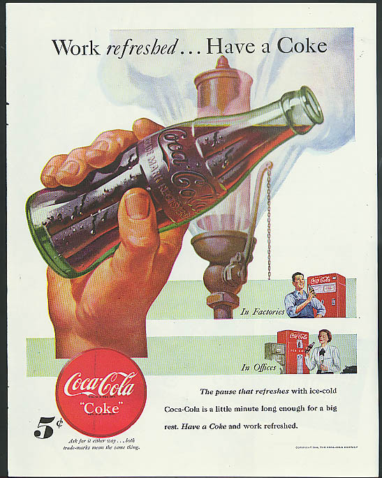 Work refreshed have a Coca-Cola ad 1948 work whistle vending machine