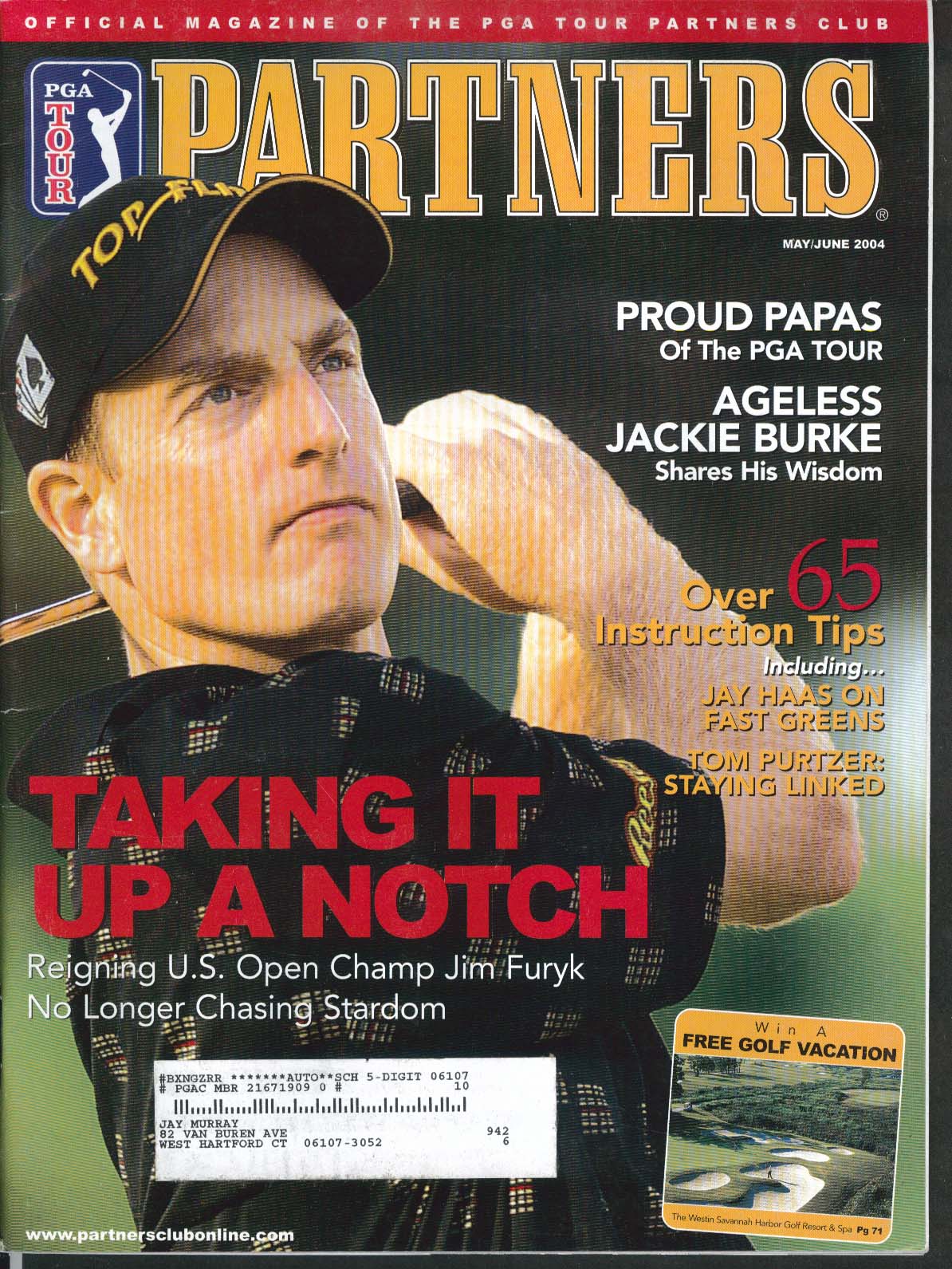 PGA TOUR PARTNERS Jim Furyk Jackie Burke Jay Haas Tom Purtzer 5-6 2004