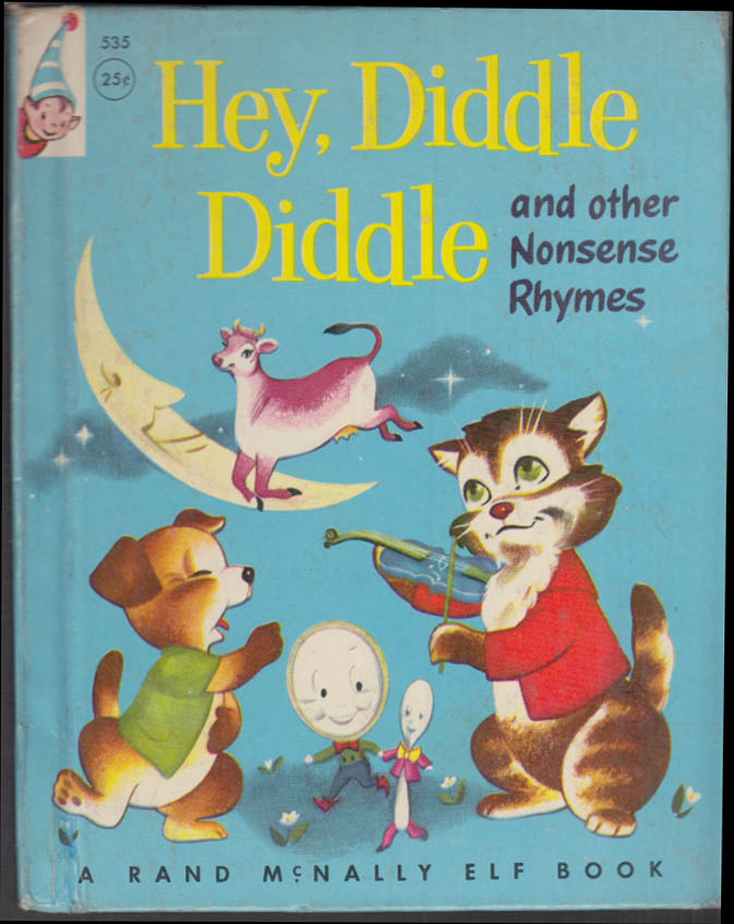 Hey Diddle Diddle & Other Nonsense Rhymes Rand McNally Elf #535 1956 1st ed