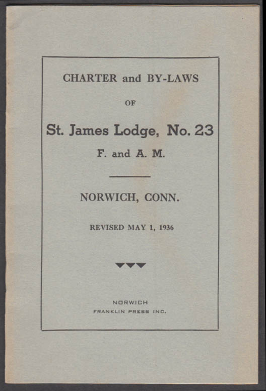 St James Lodge #23 Masonic Norwich CT Charter & By-Laws 1936