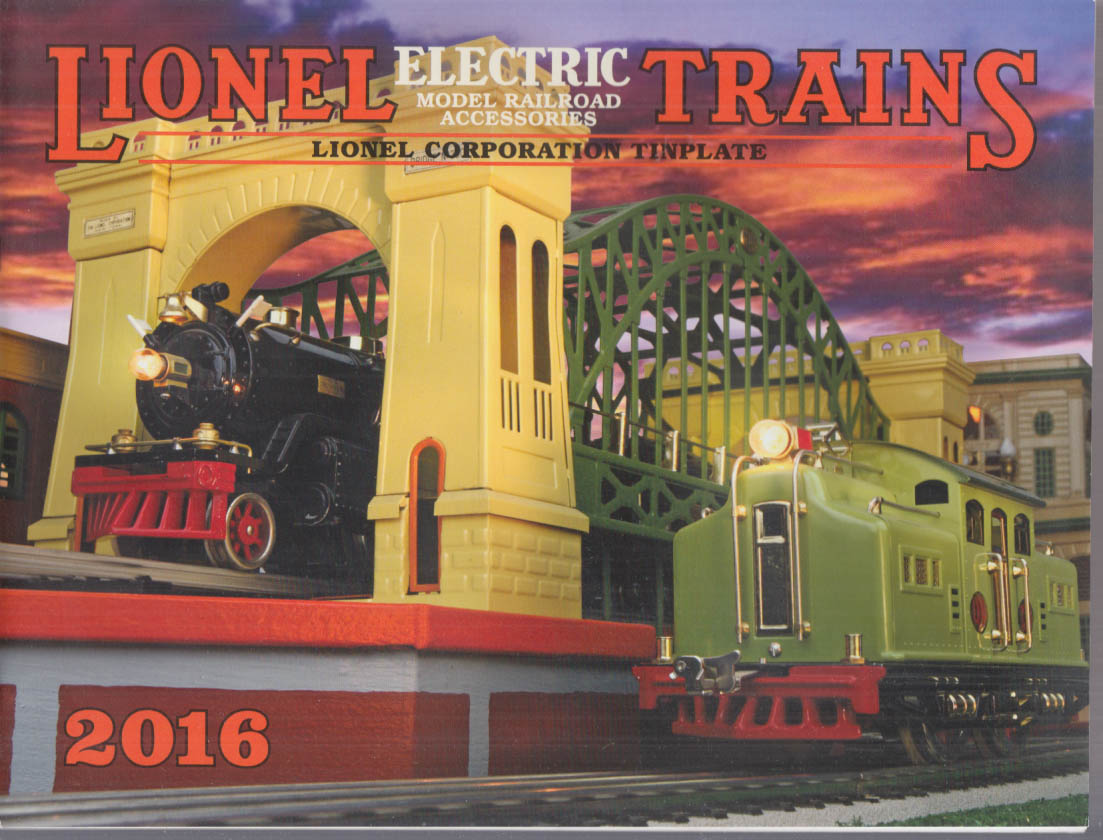 Lionel O-Gauge & Standard Gauge Tinplate Electric Train Catalog 2016