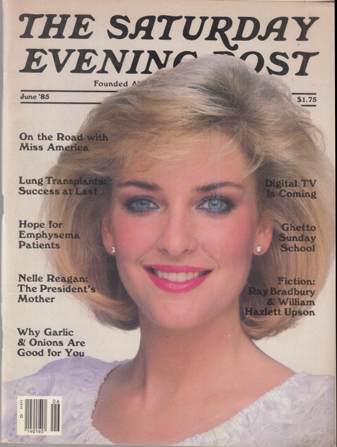 SATURDAY EVENING POST 6 1985 Miss America Sharlene Wells; Ray Bradbury &c