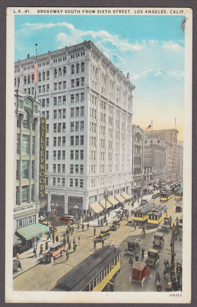 Silverwoods; streetcars Broadway South from 6th Los Angeles CA postcard ...