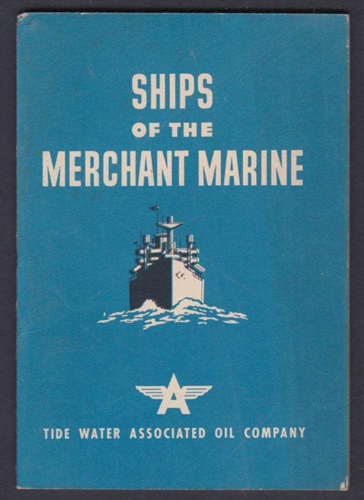 Ships of the US Merchant Marine booklet Tide Water Oil Co c 1943 Adm Nimitz