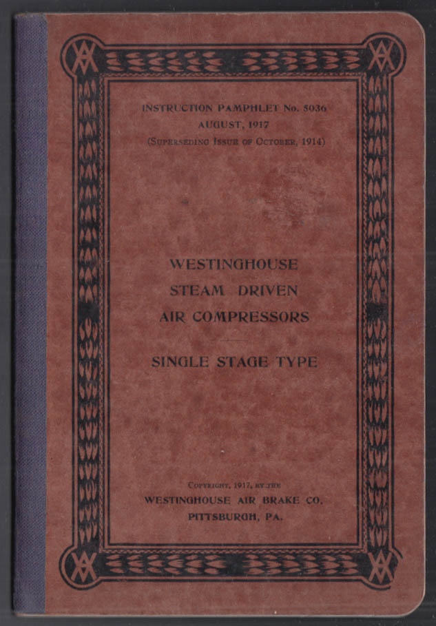 Westinghouse Air Brake Steam Driven Air Compressors Instructions 1917