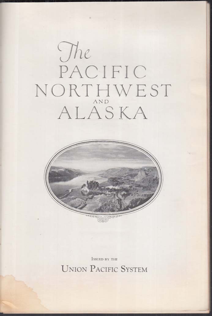 Union Pacific Railroad The Pacific Northwest & Alaska brochure 1924