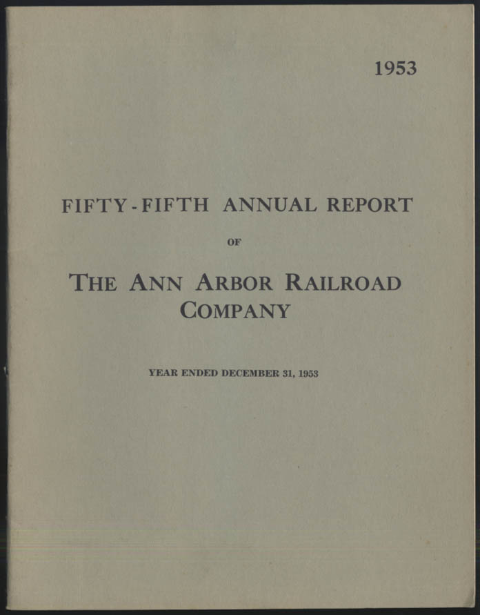 The Ann Arbor Railroad Annual Report 1953 w/ map page