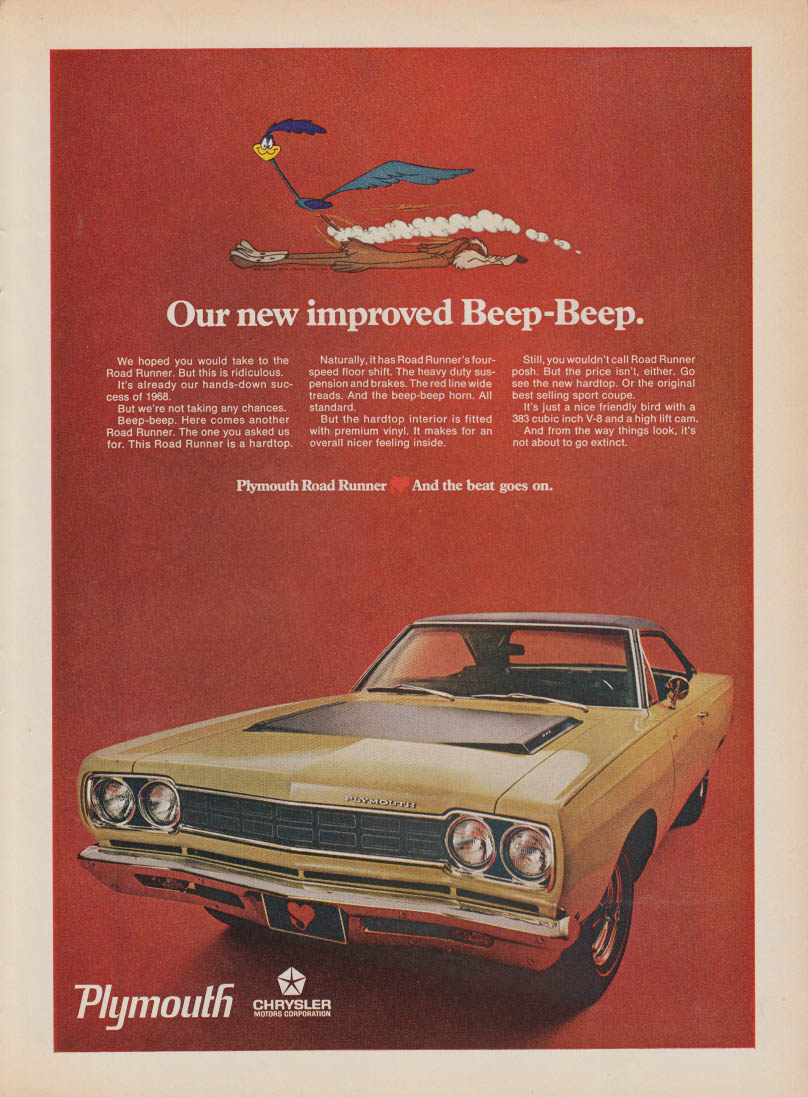 Our new improved Beep-Beep. Plymouth Road Runner ad 1968 T