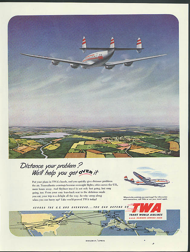 Distance your problem? We'll help you get over it TWA Constellation ad 1952