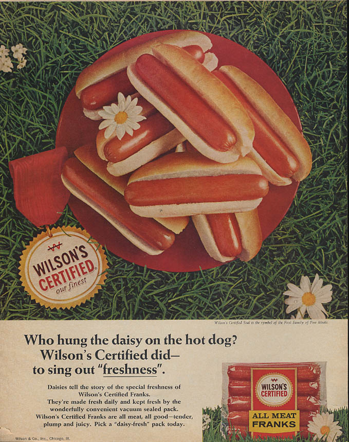 Who hung the daisy on the hot dog? Wilson's Certified All Meat Franks ...