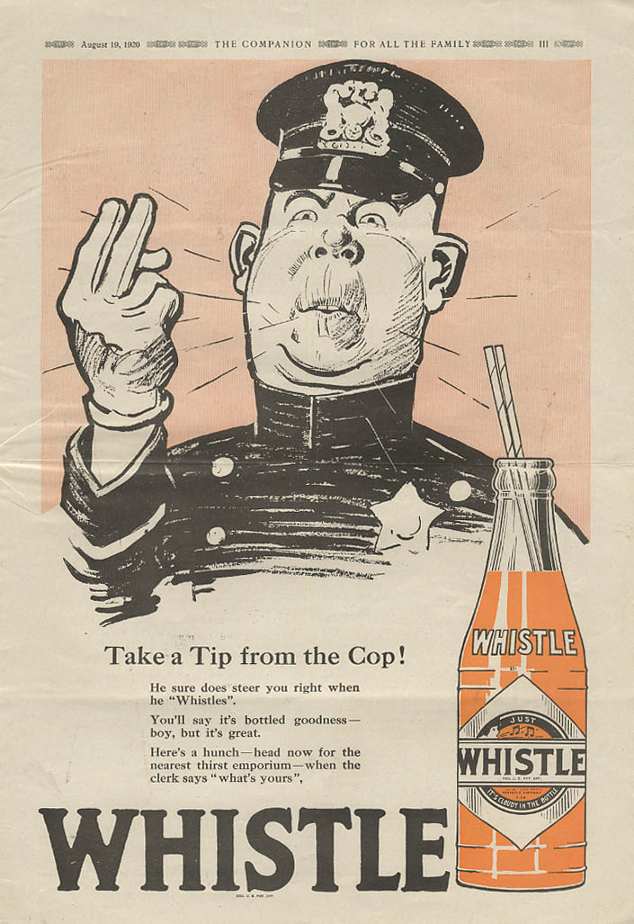 Take a Tip from the Cop! Whistle Orange Drink ad 1920 YC