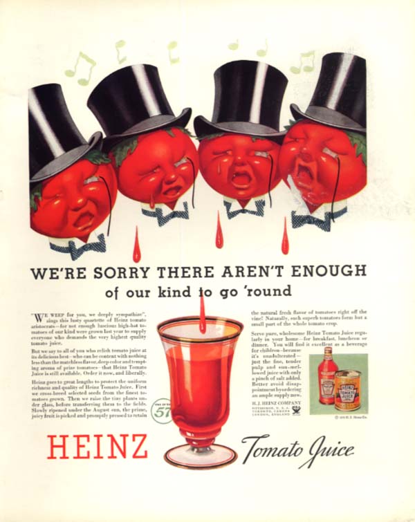 Sorry there aren't enough to go around Heinz Tomato Juice ad 1935 Mr Tomato