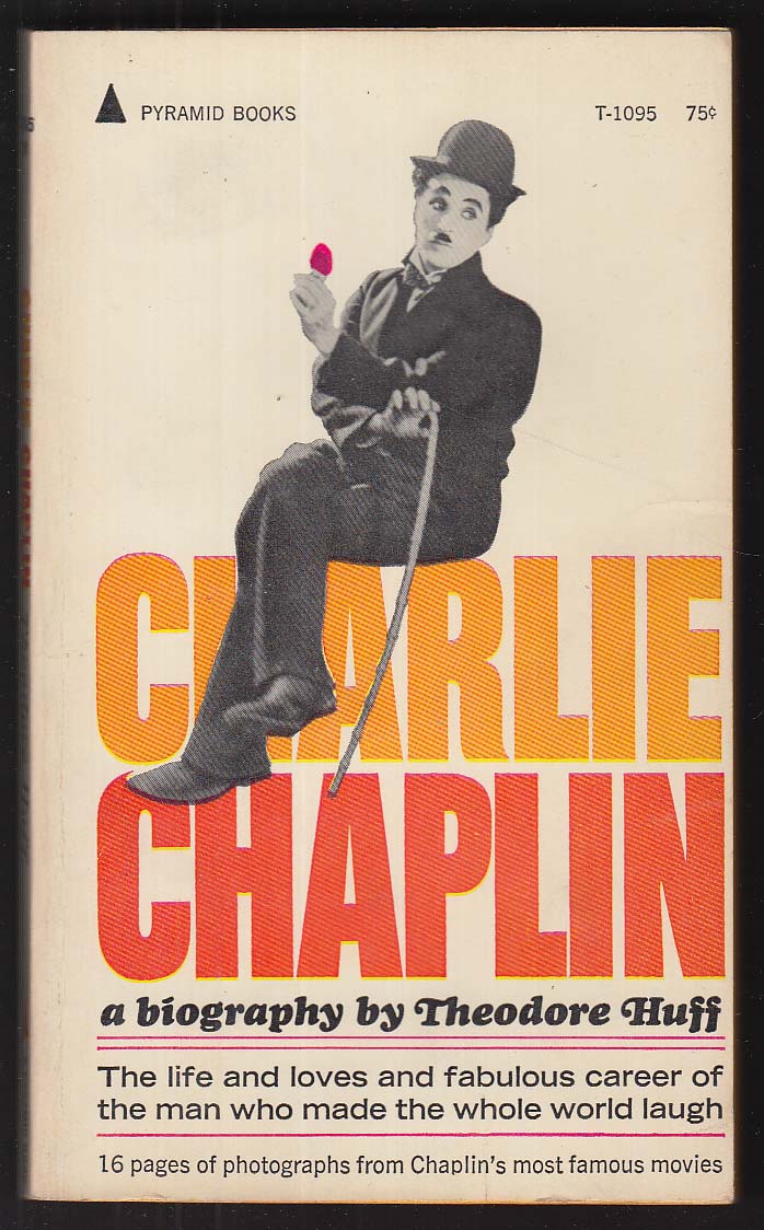 Theodore Huff: Charlie Chaplin 1st pb ed 1964