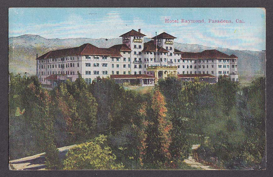 Hotel Raymond Pasadena CA postcard 1917